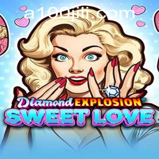Exploring the World of DiamondExplosionSweetLove: A Playful Adventure with 100jili